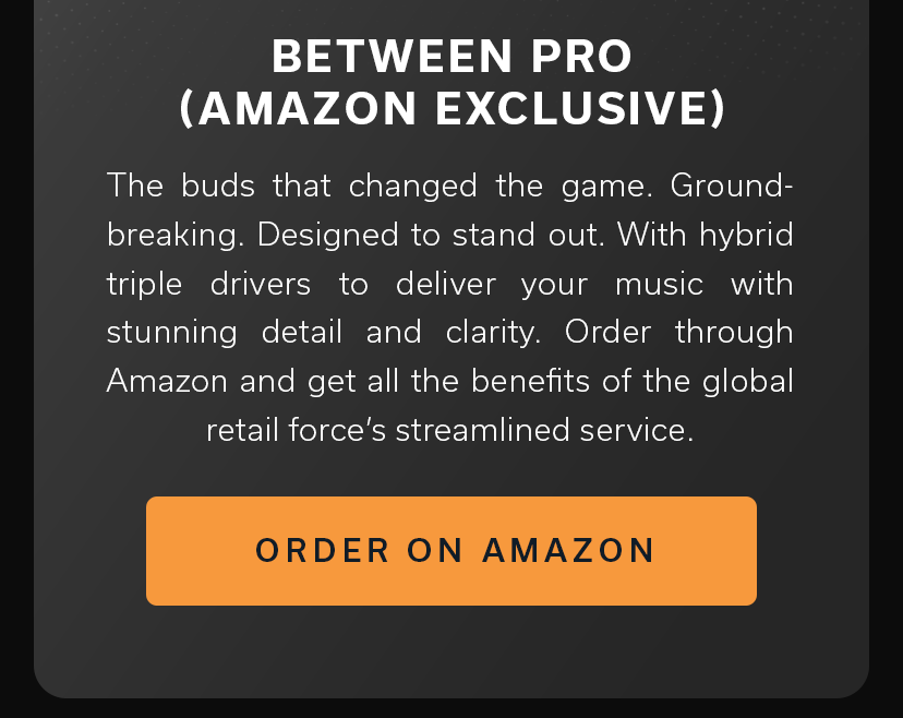 BETWEEN PRO (AMAZON EXCLUSIVE)