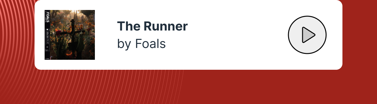 The Runner by Foals