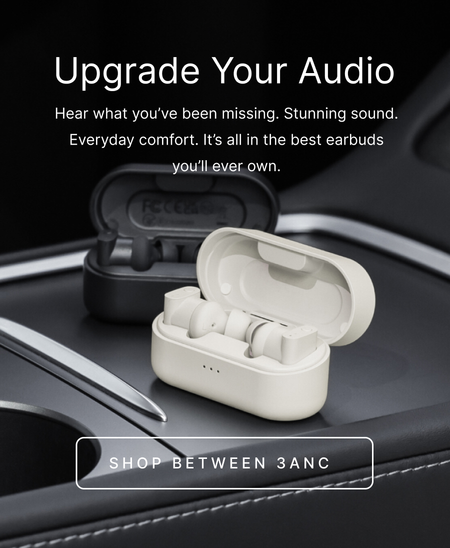 Upgrade Your Audio | SHOP BETWEEN 3ANC