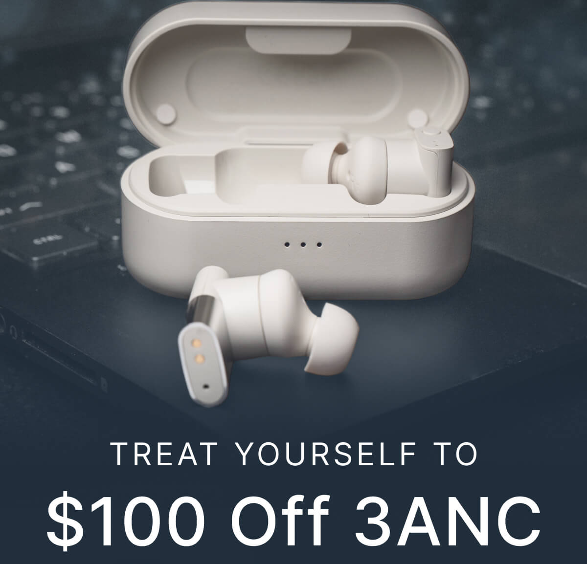 Treat Yourself to $100 Off 3ANC