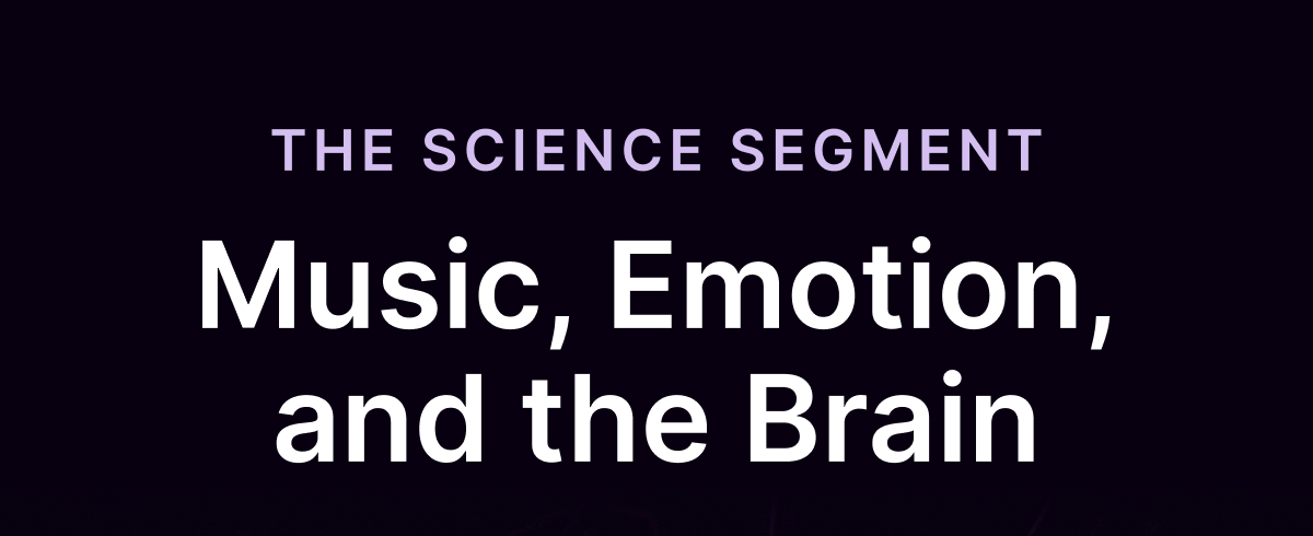 Music, Emotion, and the Brain