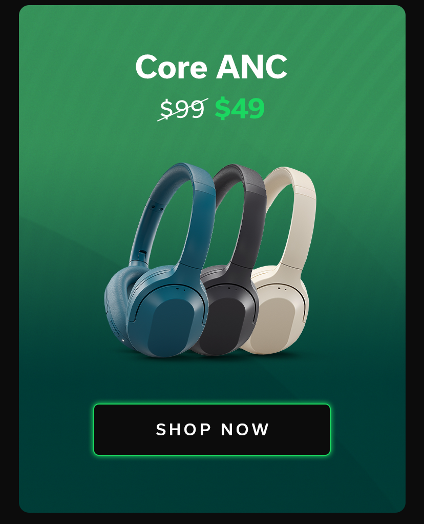 Core ANC $49