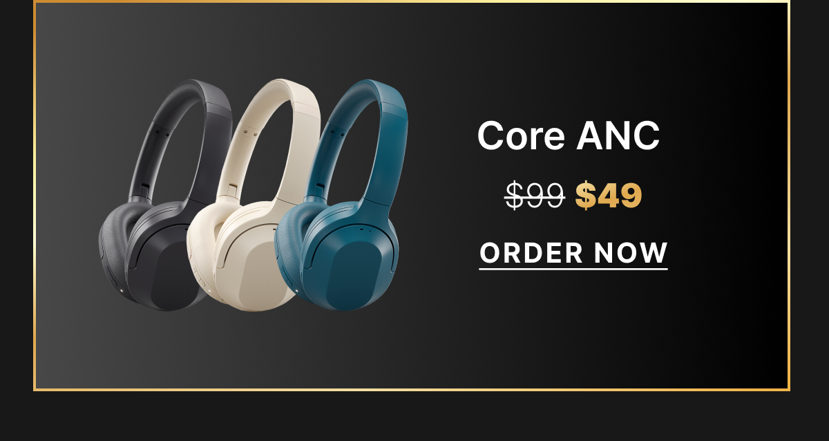 Core ANC $49