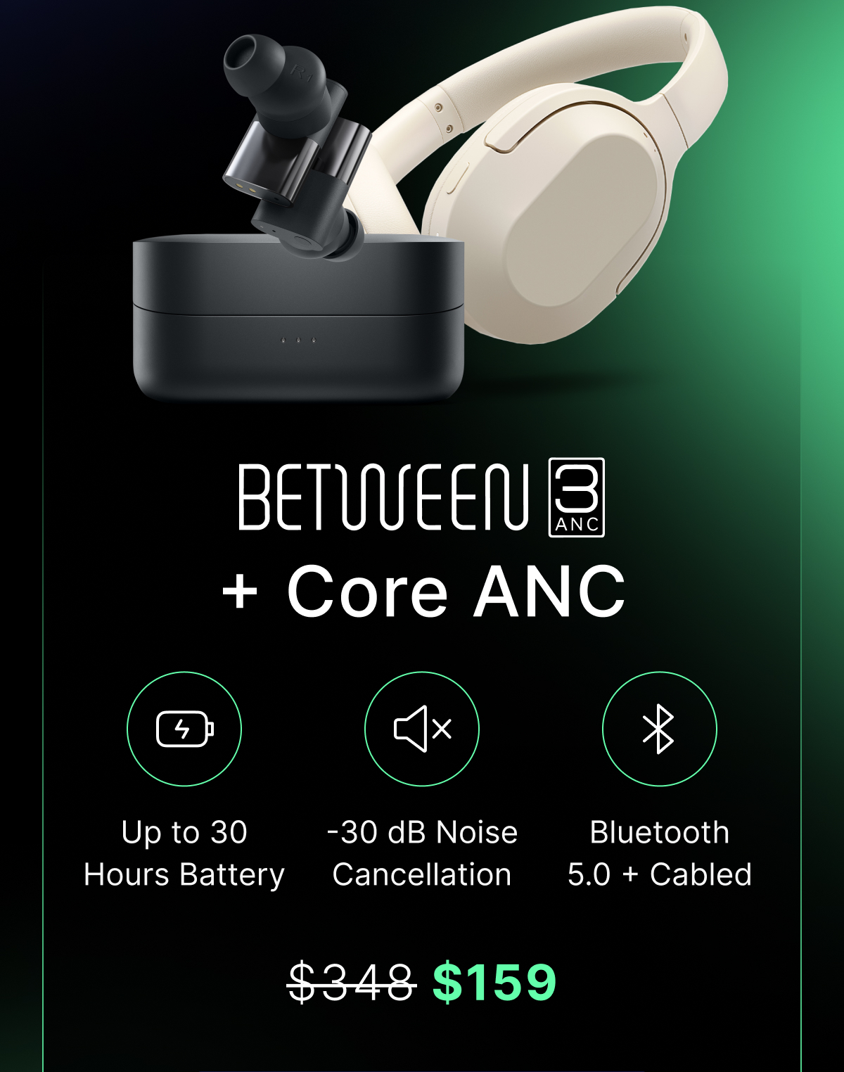 Between 3ANC + Core ANC - Normally $348, Now $159