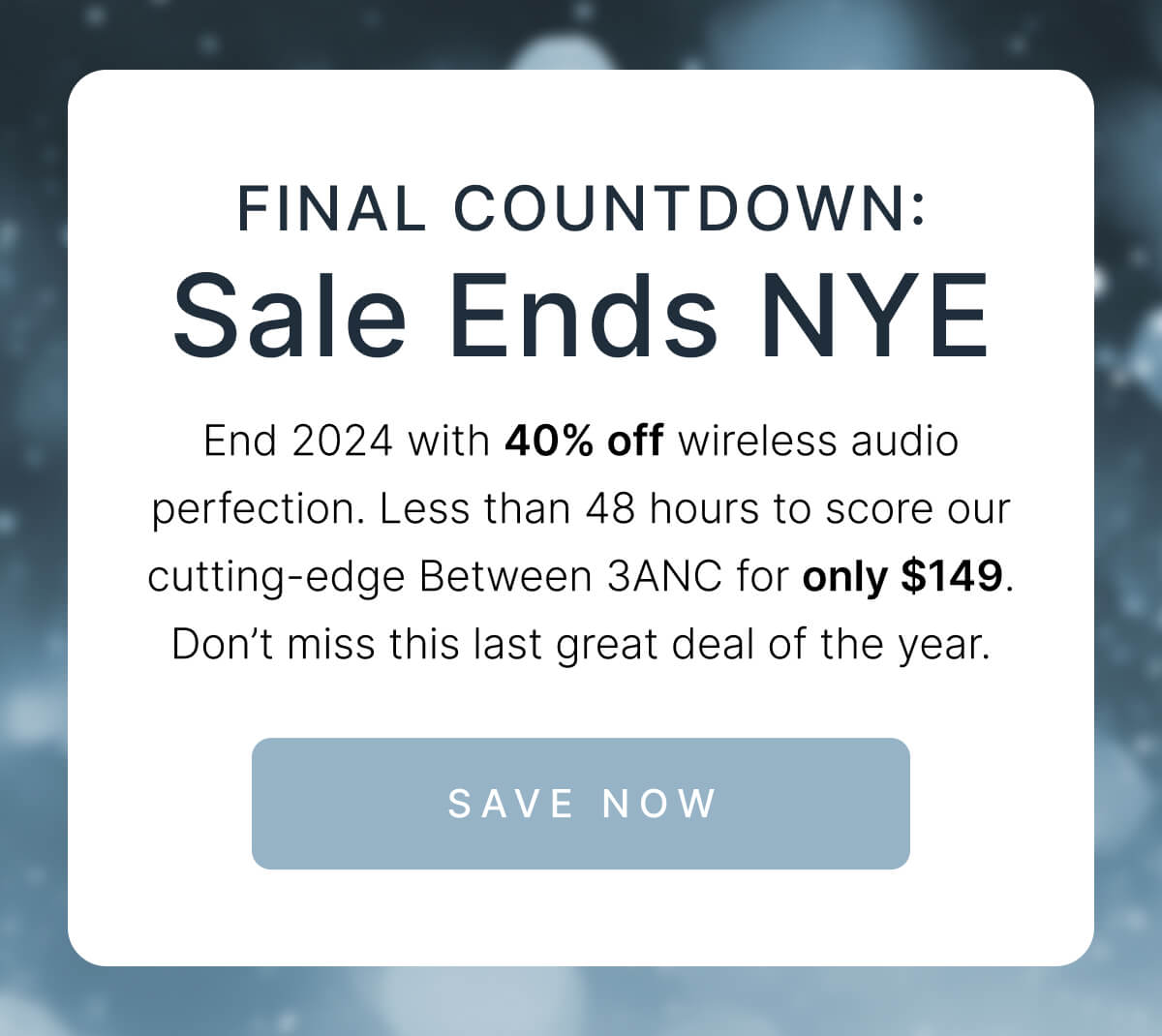 FINAL COUNTDOWN: Sale Ends NYE - SAVE NOW