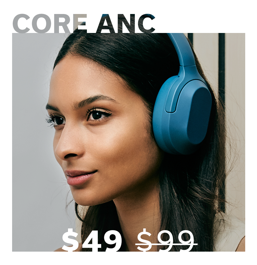 Core ANC $49