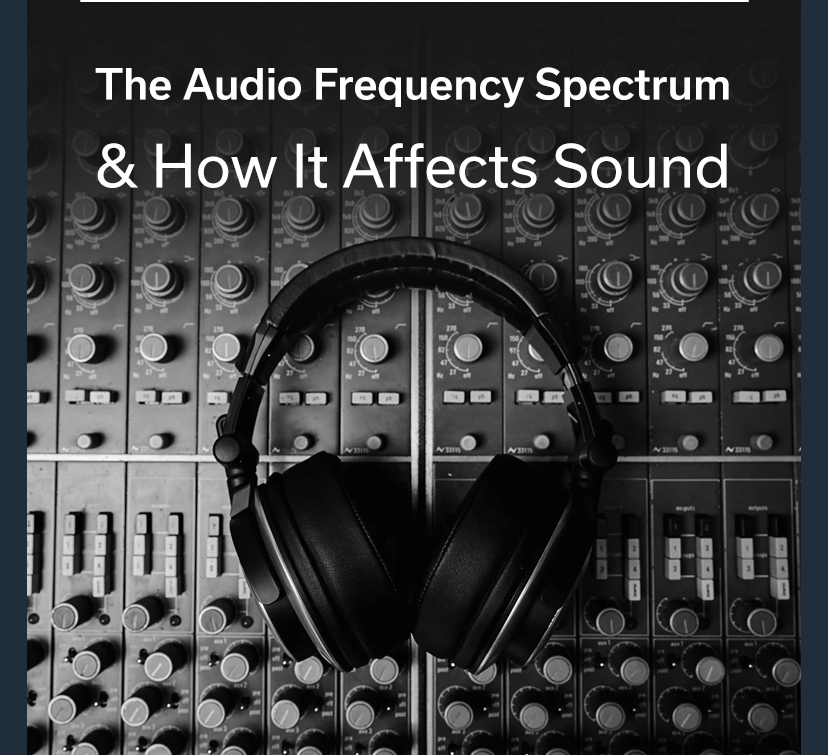 The Audio Frequency Spectrum & How It Affects Sound