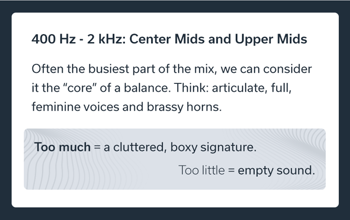 400 Hz - 2 kHz: Center Mids and Upper Mids