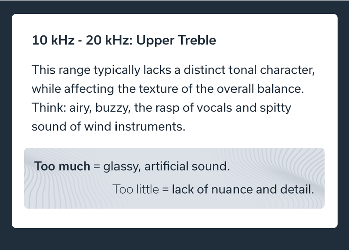 10 kHz - 20 kHz: Upper Treble