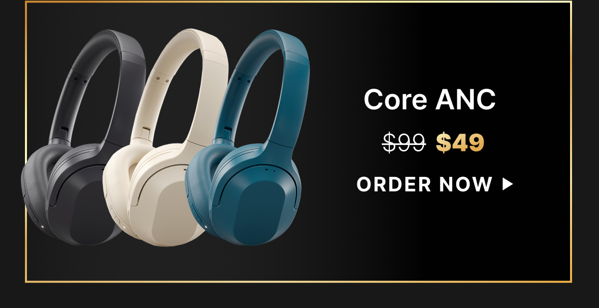 Core ANC $49