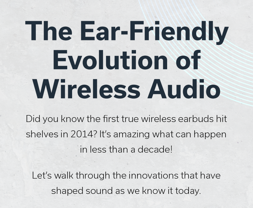 The Ear-Friendly Evolution of Wireless Audio 