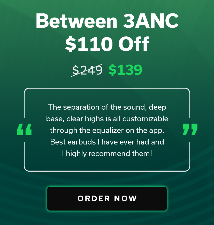 Between 3ANC + $110 Off | $139