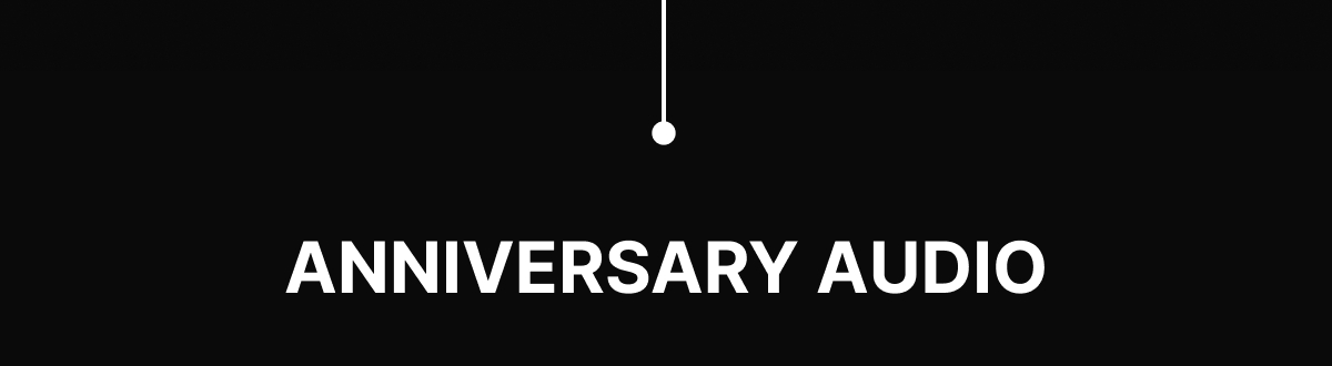 ANNIVERSARY AUDIO