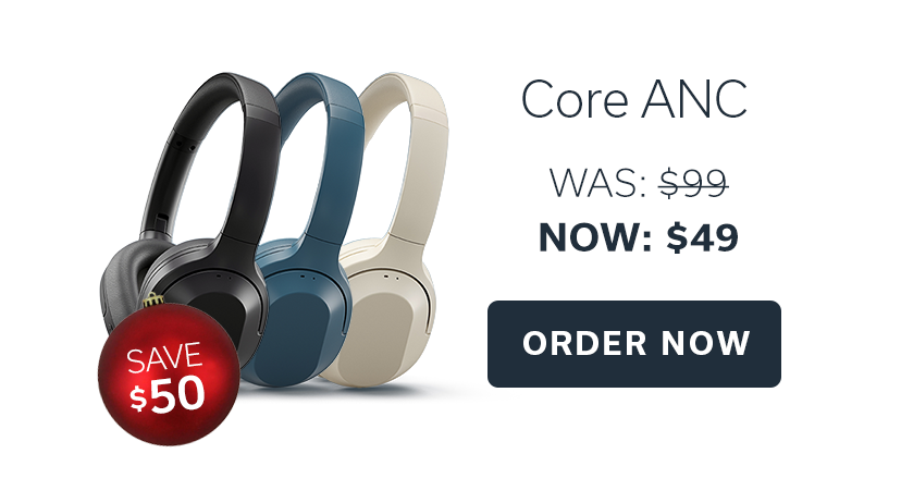 Core ANC | NOW: $49